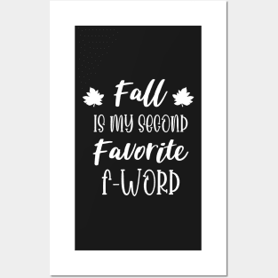 Fall is my second Favorite F Word - Funny Fall Autumn Halloween Quote Posters and Art